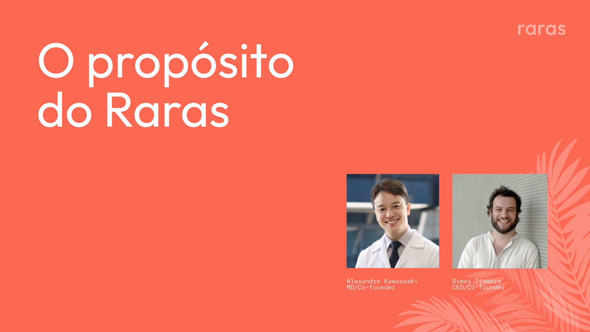 O propósito do Raras